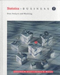 Statistics for Business : Data Analysis and Modeling