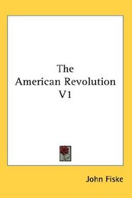 The American Revolution V1