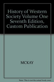 History of Western Society Volume One Seventh Edition, Custom Publication