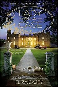 Lady Takes the Case (Manor Cat, Bk 1)