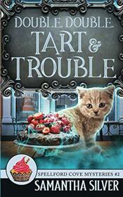 Double, Double, Tart and Trouble (Spellford Cove Mystery)
