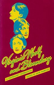 Virginia Woolf and Bloomsbury: A Centenary Celebration