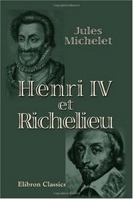 Henri IV et Richelieu (French Edition)