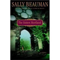 The Sisters Mortland: A Novel