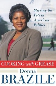 Cooking with Grease : Stirring the Pots in American Politics
