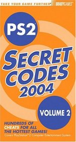 PS2? Secret Codes 2004, Volume 2 (Bradygames Take Your Games Further)