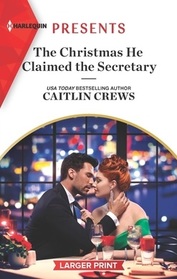 The Christmas He Claimed the Secretary (Outrageous Accardi Brothers, Bk 1) (Harlequin Presents, No 4061) (Larger Print)