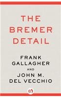 The Bremer Detail: Protecting the Most Threatened Man in the World