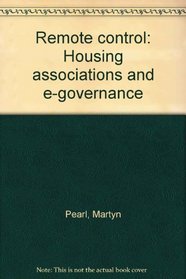 Remote Control: Housing Associations and E-Governance