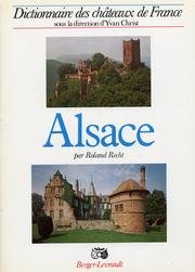 Alsace: Bas-Rhin, Haut-Rhin, Territoire-de-Belfort (Dictionnaire des chateaux de France) (French Edition)