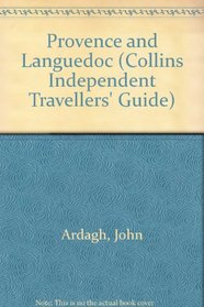 Provence and Languedoc (Collins Independent Travellers' Guide)