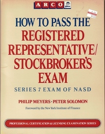 How to Pass the Registered Representative Stockbroker's Exam: Series 7 Exam of Nasd (Series 7 Stockbroker Nasd Exam)