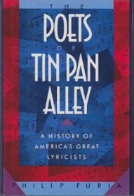 The Poets of Tin Pan Alley: A History of America's Great Lyricists
