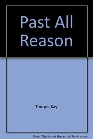 Past All Reason (Large Print)
