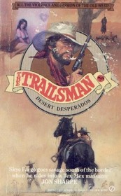 Desert Desperados (Trailsman, No 98)