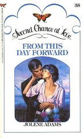 From This Day Forward (Second Chance at Love, No 38)
