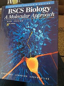 BSCS Biology: A Molecular Approach - Annotated Teacher's Edition