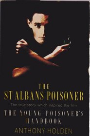 St. Albans Poisoner: Life and Crimes of Graham Young