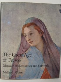 The great age of fresco: Discoveries, recoveries and survivals