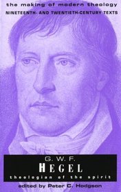 G.W.F. Hegel: Theologian of the Spirit (Making of Modern Theology)