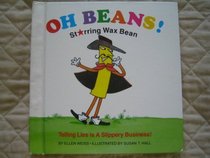 Oh Beans! Starring Wax Bean