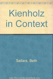 Kienholz in Context