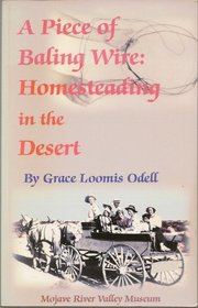 A Piece of Baling Wire: Homesteading in the Desert (Women of the West)