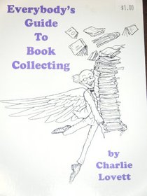 Everybody's Guide to Book Collecting
