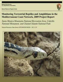 Monitoring Terrestrial Reptiles and Amphibians in the Mediterranean Coast Network, 2009 Project Report: Santa Monica Mountains National Recreation ... Resource Data Series NPS/MEDN/NRDS?2011/135)