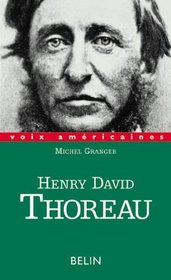 Henry David Thoreau: Paradoxes d'excentrique (Voix americaines) (French Edition)