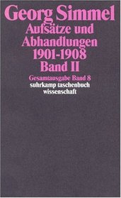 Gesamtausgabe 08. Aufstze und Abhandlungen 1901 - 1908. Bd. 2.