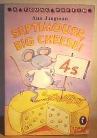 Septimouse Big Cheese!