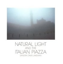 Natural Light and the Italian Piazza: Siena, As a Case Study