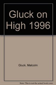 Gluck on High 1996