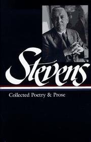 Wallace Stevens: Collected Poetry & Prose
