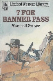 7 For Banner Pass (Linford Western Library)
