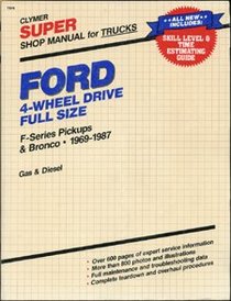 Ford 4-wheel drive  super shop manual: F-series pickups  Bronco, 1969-1985 : gas  diesel