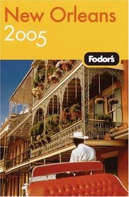Fodor's New Orleans 2005 (Fodor's New Orleans)