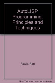Autolisp Programming : Principles & Techniques/solution manual