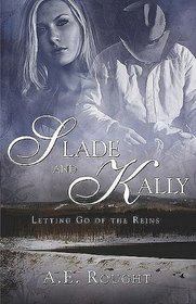 Slade and Kally (Letting Go of the Reins)