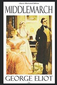 Middlemarch - Classic Illustrated Edition