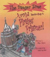 Avoid Becoming a Pirates' Prisoner! (Danger Zone)