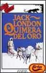 La quimera del oro/ The Gold Rush (Spanish Edition)