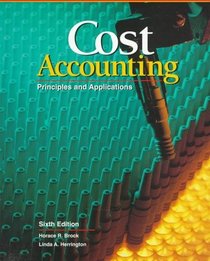 Cost Accounting: Principles and Applications, Text (Accounting Series)