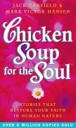 Chicken soup for the soul: Stories that restore your faith in human nature