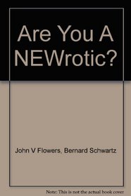 Are you a newrotic?: A guide to fashionable psychological disorders