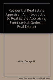 Residential Real Estate Appraisal: An Introduction to Real Estate Appraising (Prentice-Hall Series in Real Estate)