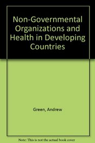 Non-Governmental Organizations and Health in Developing Countries