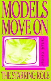 Models Move on: The Starring Role (Models Move on S.)