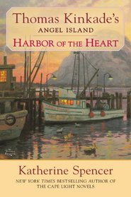 Harbor of the Heart (Thomas Kinkade's Angel Island, Bk 5)